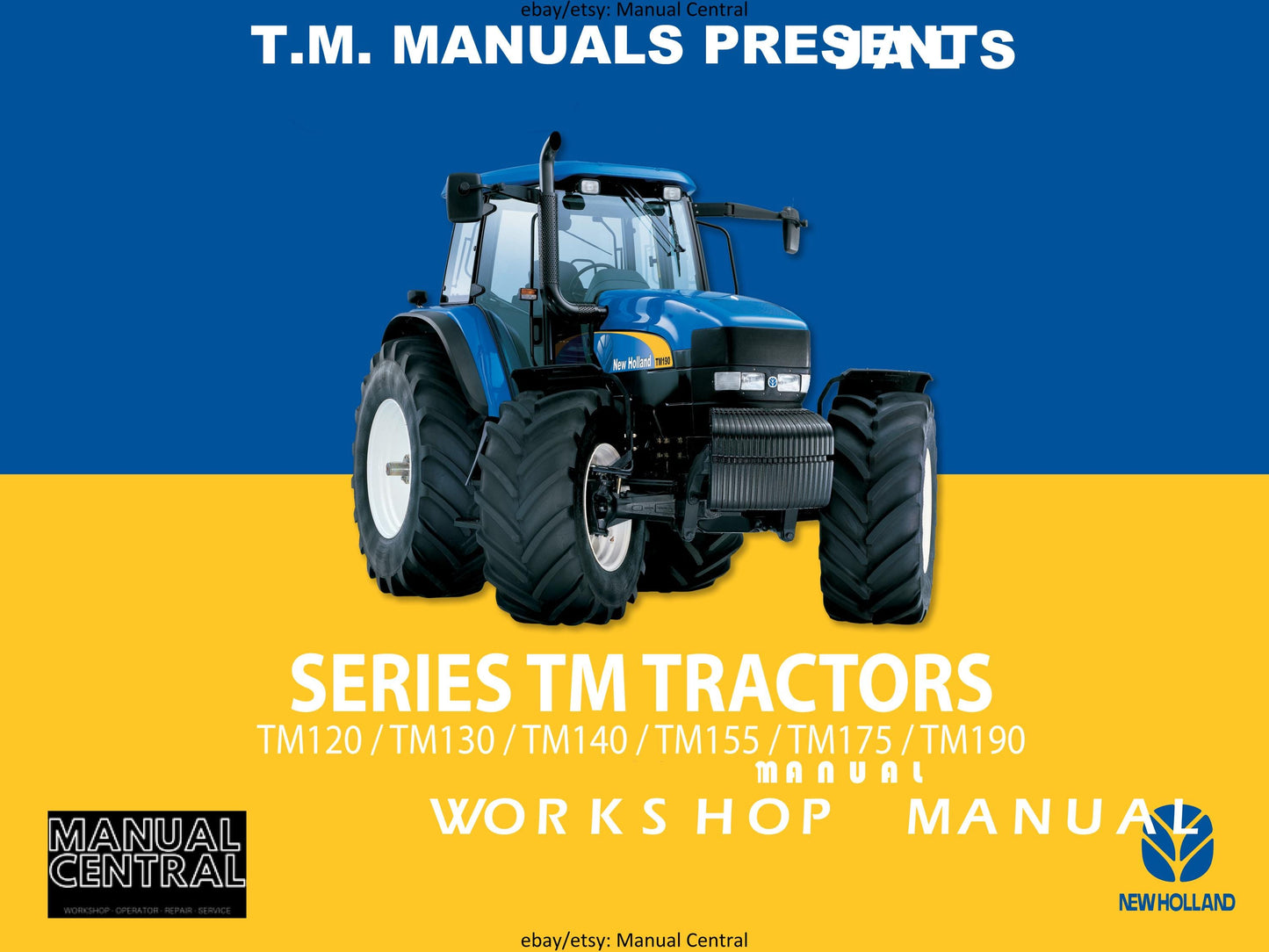 New Holland - TM Series TM120 TM130 TM140 TM155 TM175 TM190 - Workshop Service Repair Manual