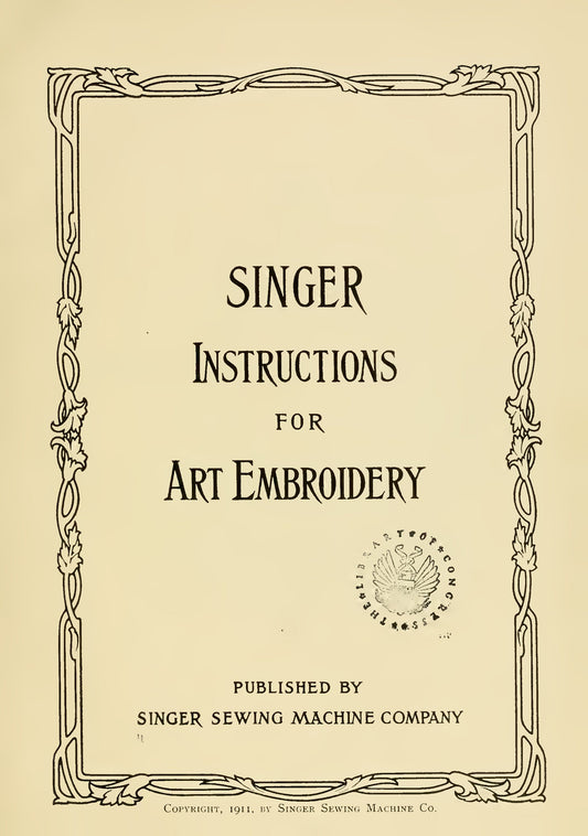 Singer Instructions for Art Embroidery - 1911 edition