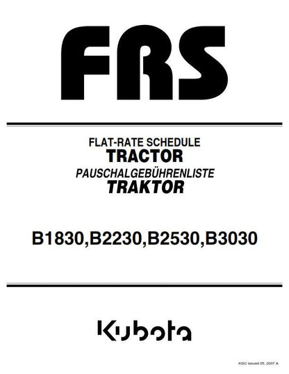 Kubota Tractor - B1830 B2230 B2530 B3030 - FRS Flat Rate Schedule Manual - 2007 Edition