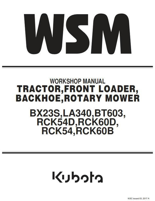 Kubota Tractor Front Loader Backhoe Rotary Mower- BX23S LA340 BT603 RCK54D RCK60D RCK54 RCK60B  Workshop Service Repair Manual