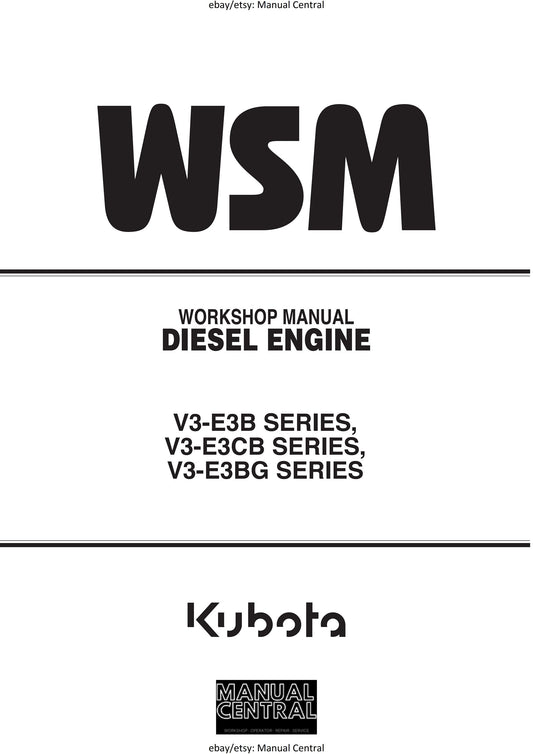 Kubota Diesel Engine - V3-E3B V3-E3CB V3-E3BG Workshop Service Repair Manual