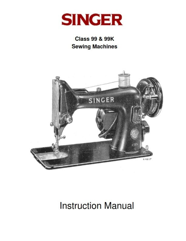 Singer Class 99 99K Sewing Machines - Instruction User Manual