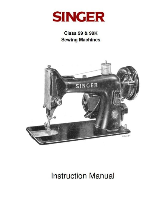 Singer Class 99 99K Sewing Machines - Instruction User Manual