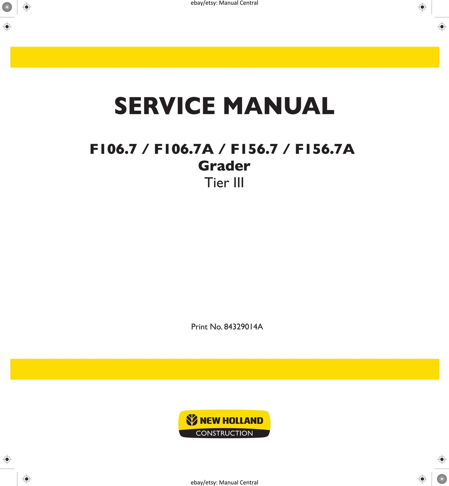 New Holland - F106.7 F106.7A F156.7 F156.7A Grader Tier III - Workshop Service Repair Manual