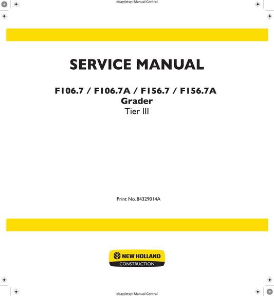 New Holland - F106.7 F106.7A F156.7 F156.7A Grader Tier III - Workshop Service Repair Manual