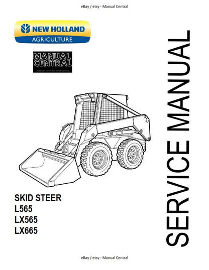 New Holland - Skid Steer L565 LX565 LX665 - Workshop Service Repair Manual