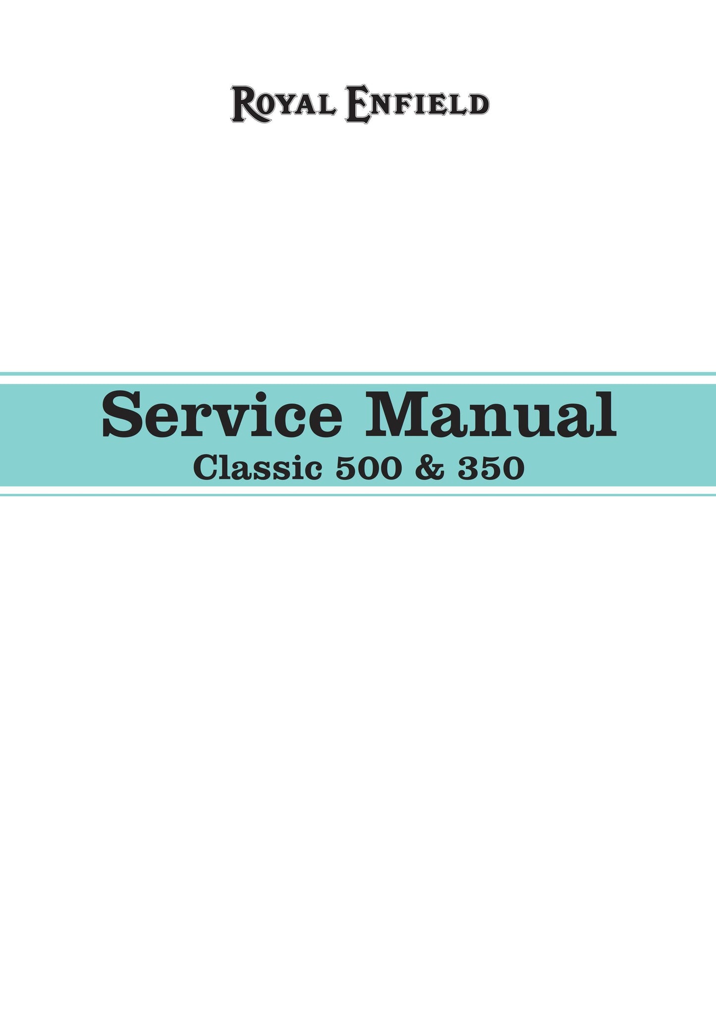 Royal Enfield Classic 500 and 350 Service Workshop Repair Manual 2009 Edition