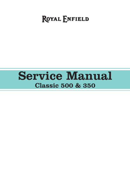 Royal Enfield Classic 500 and 350 Service Workshop Repair Manual 2009 Edition