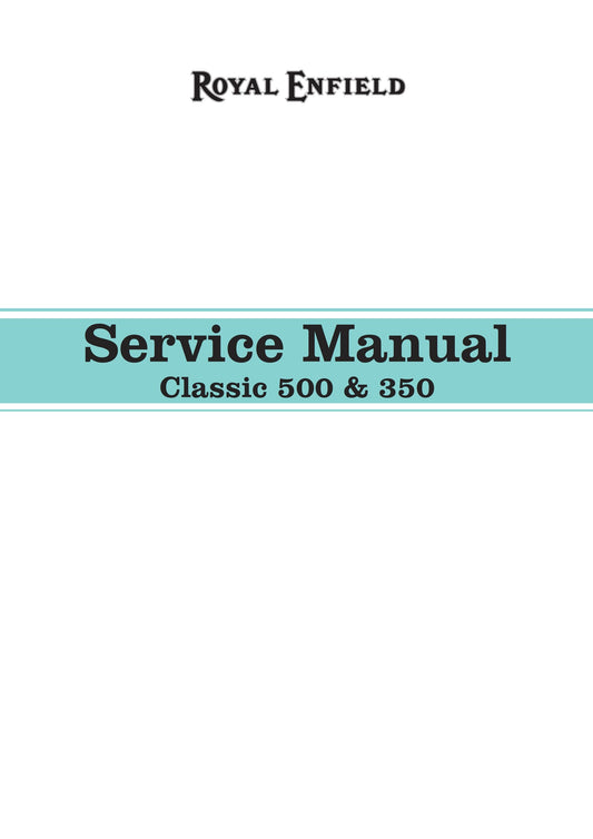 Royal Enfield Classic 500 and 350 Service Workshop Repair Manual 2009 Edition