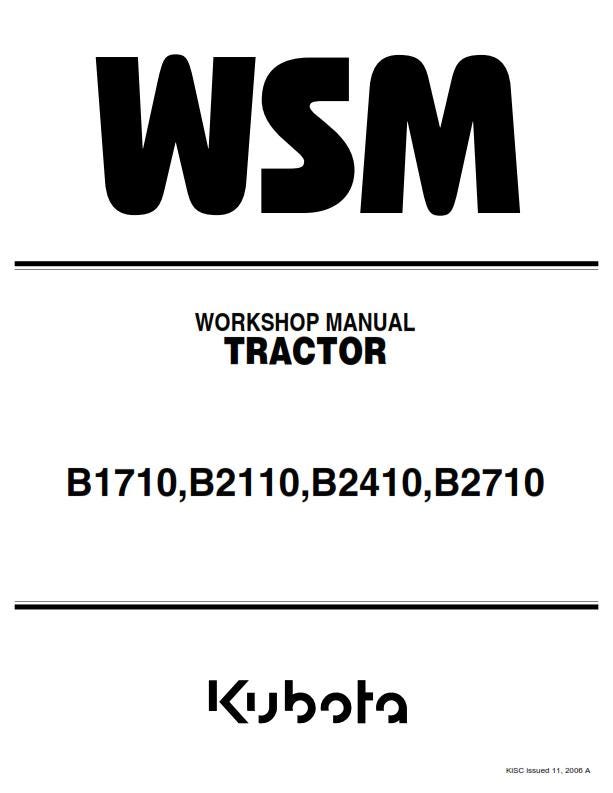Kubota Tractor - B1710 B2110 B2410 B2710 - Workshop Service Repair Manual - 2006 Edition