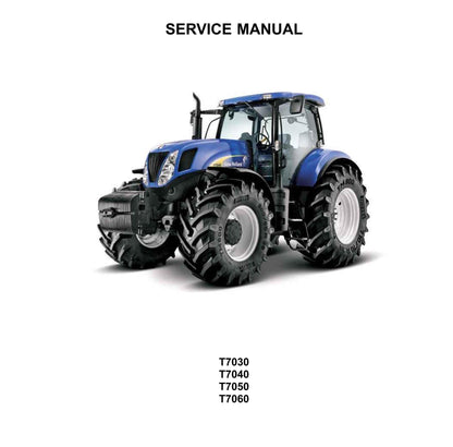 New Holland - T7030 T7040 T7050 T7060 Tractor - Workshop Service Repair Manual