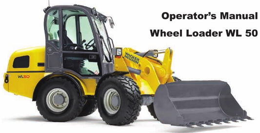 Wacker Neuson - WL 50 Wheel Loader - Operator Manual - Dec 2008 Edition
