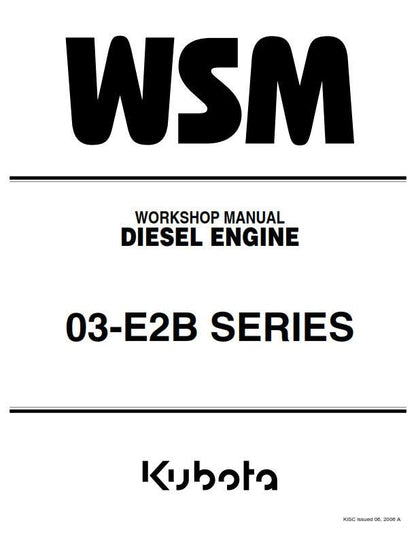 Kubota Diesel Engine - 03-E2B - D1403-E2B D1503-E2B D1703-E2B V1903-E2B V2003-TE2B V2203-E2B F2803-E2B - Workshop Service Repair Manual