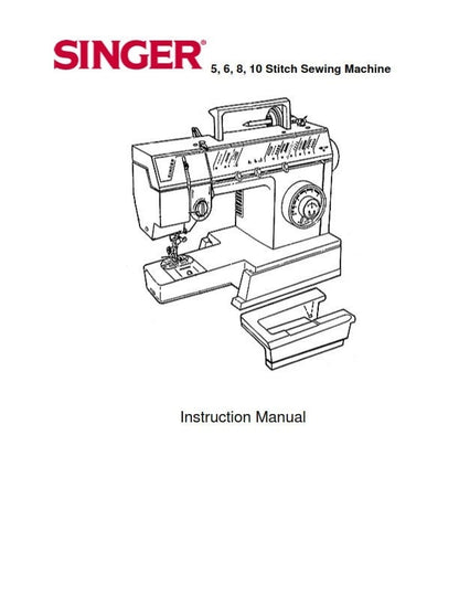 Singer - 5 6 8 10 Stitch Sewing Machines - Instruction User Manual