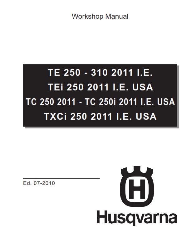 Husqvarna 2011 - TE TEi Tc Txci 250 250i 310 - Service Workshop Repair Manual