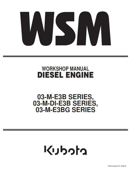 Kubota Diesel Engine - 03-M-E3B 03-M-DI-E3B 03-M-E3BG Series - Workshop Service Repair Manual