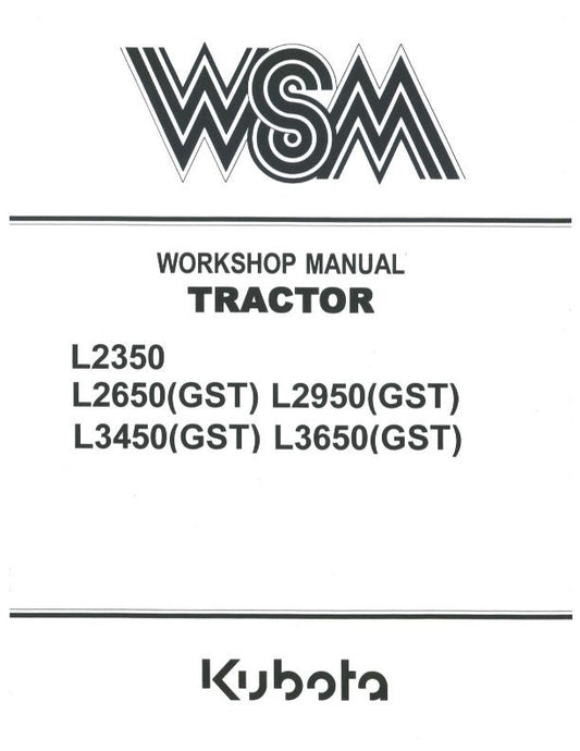 Kubota Tractor - L2350 L2650 L2950 L3450 L3650 (GST) - Workshop Service Repair Manual