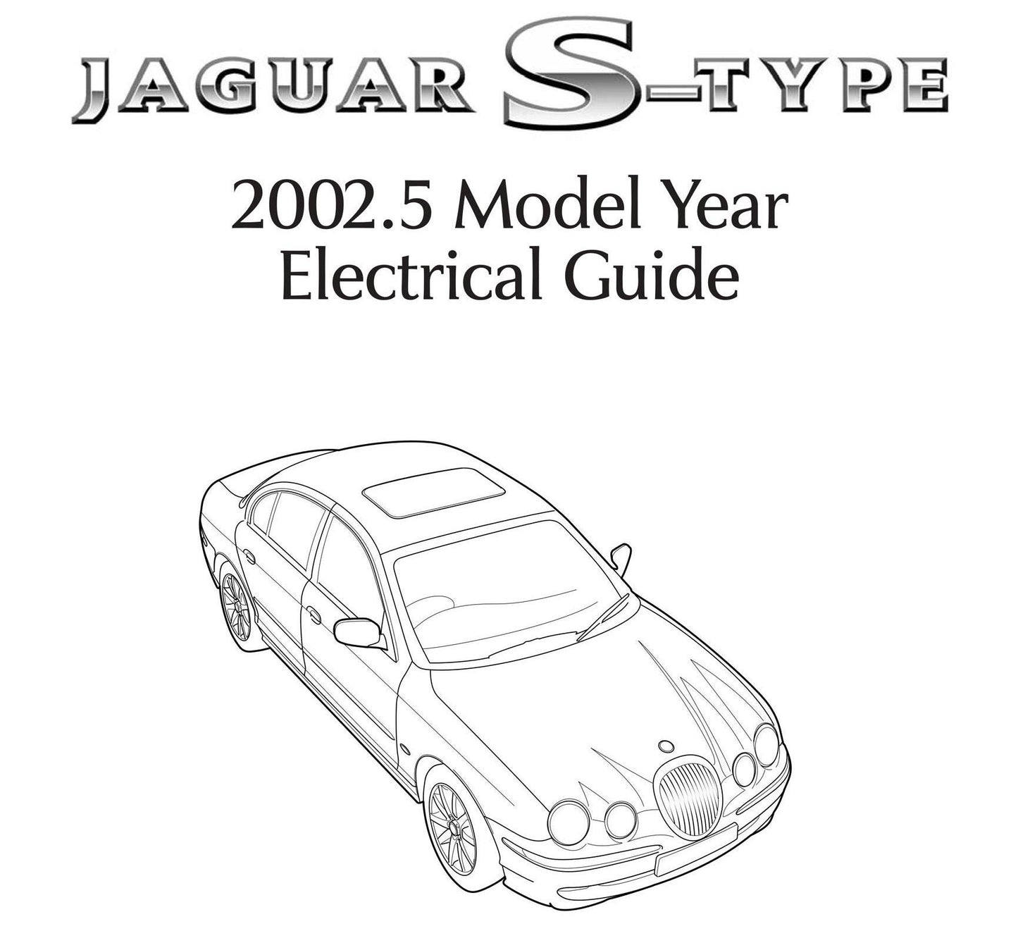 Jaguar S-Type -2002.5 Model Year - Electrical Guide - Circuit Wiring Diagrams