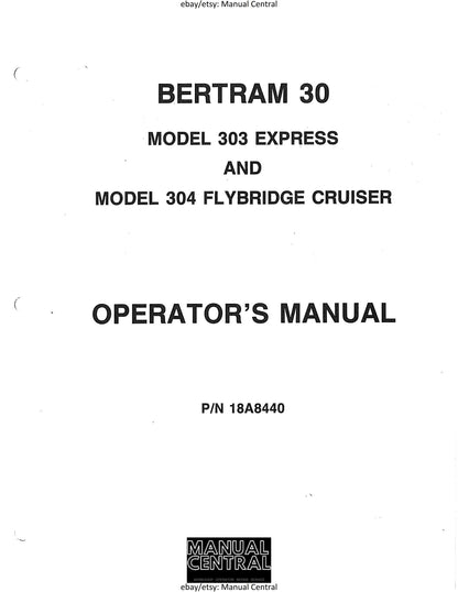 Bertram 30 - 303 Express 304 Flybridge Cruiser - Owners Manual