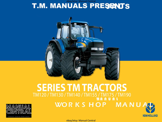 New Holland - TM Series TM120 TM130 TM140 TM155 TM175 TM190 - Workshop Service Repair Manual