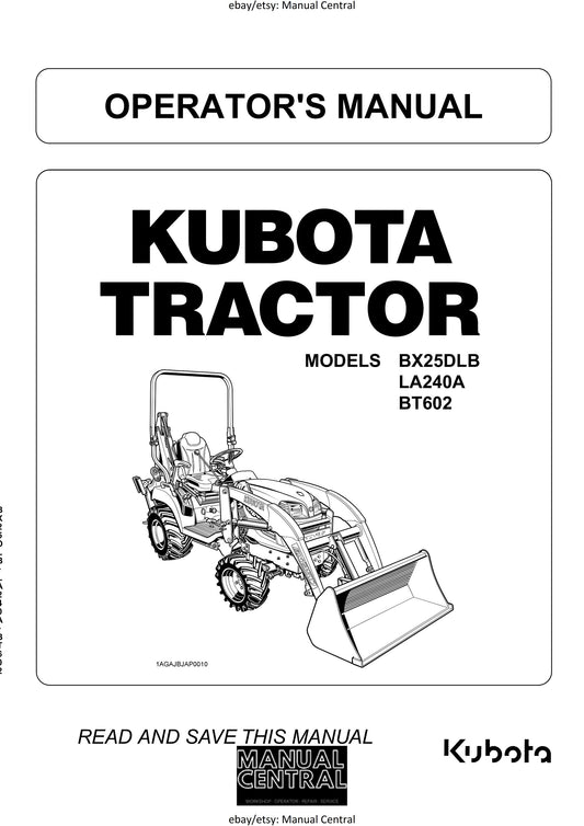 Kubota Tractor - Operator Manual - BX25DLB LA240A BT602