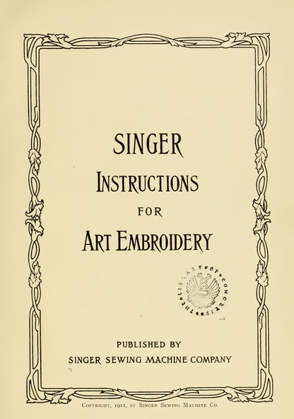 Singer Instructions for Art Embroidery - 1911 edition