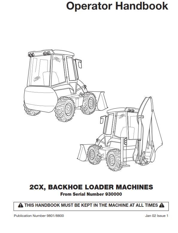 JCB 2CX Backhoe Loader Machines - Operator Handbook - From Serial No 930000