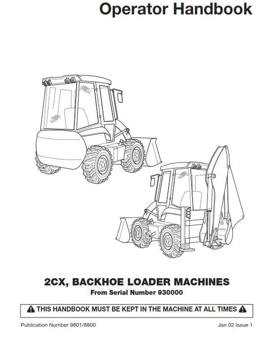 JCB 2CX Backhoe Loader Machines - Operator Handbook - From Serial No 930000