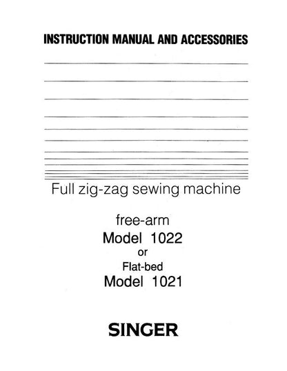 PDF - Singer - Free Arm 1022 - Flat Bed 1021 - Zig Zag Sewing Machine - Instruction Manual