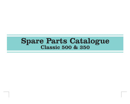 Royal Enfield Classic 500 and 350 Spare Parts Catalogue 2006 Edition