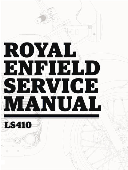 Royal Enfield Engine - LS410 LS 410 Service Workshop Repair Manual 2016 Edition