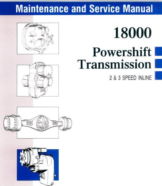 Clark-Hurth Powershift Transmission - 2 & 3 Speed Inline 18000 - Maintenance and Service Manual