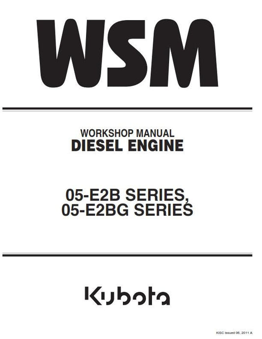 Kubota Diesel Engine -05-E2B 05-E2BG Series - Workshop Service Repair Manual