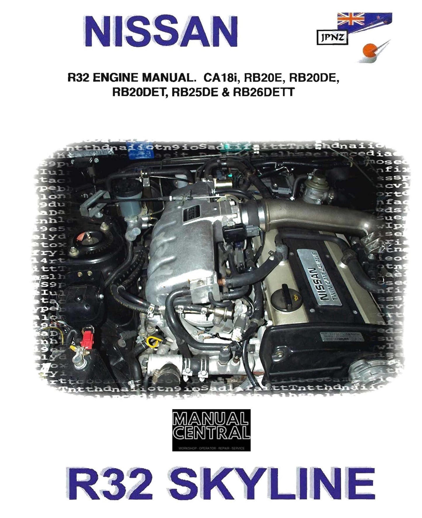 Nissan R32 Skyline Engines - CA18i RB20E RB20DE RB20DET RB25DE RB26DETT - Workshop Service Repair Manual