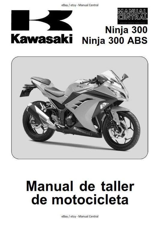 Spanish Language - Kawasaki 2013 - Ninja 300 ABS - Mannual de taller de motocicleta
