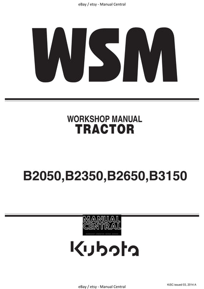 Kubota Tractor - B2050 B2350 B2650 B3150 - Workshop Service Repair Manual - 2014 Edition