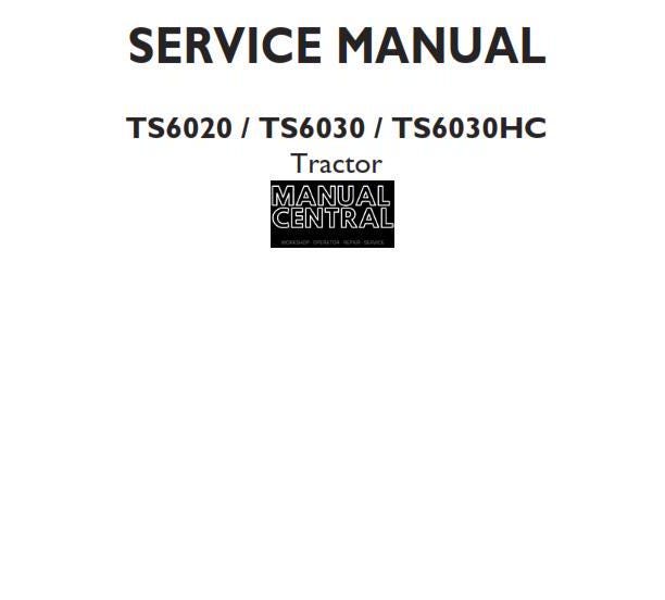 New Holland - TS6020 TS6030 TS6030HC Tractor - Workshop Service Repair Manual