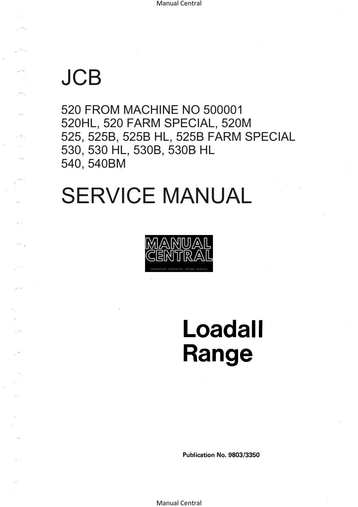 JCB Loadall Range - 520 520HL 520M Farm Special 525 525B Hl 530 Hl 530B 540 540BM - Service Workshop Repair Manual