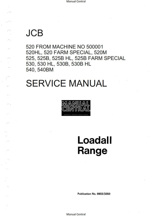 JCB Loadall Range - 520 520HL 520M Farm Special 525 525B Hl 530 Hl 530B 540 540BM - Service Workshop Repair Manual