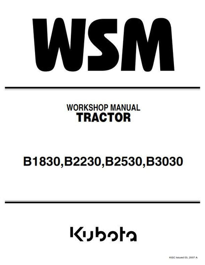 Kubota Tractor - B1830 B2230 B2530 B3030 - Workshop Service Repair Manual - 2007 Edition