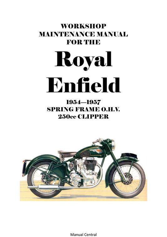 1954 to 1957 Royal Enfield Spring Frame O.H.V, 250cc Clipper Workshop Service Repair Manual