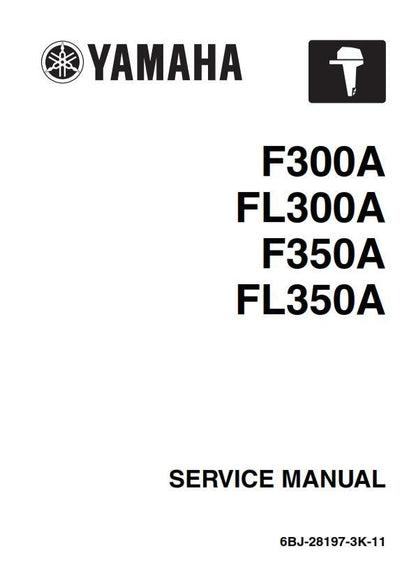 Yamaha F300A F350A FL300A FL350A - Workshop Service Repair Manual