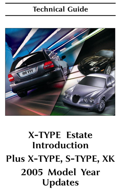 Jaguar S Type - X-Type XK Estate 2005 -  Technical Guide - Model Year Update
