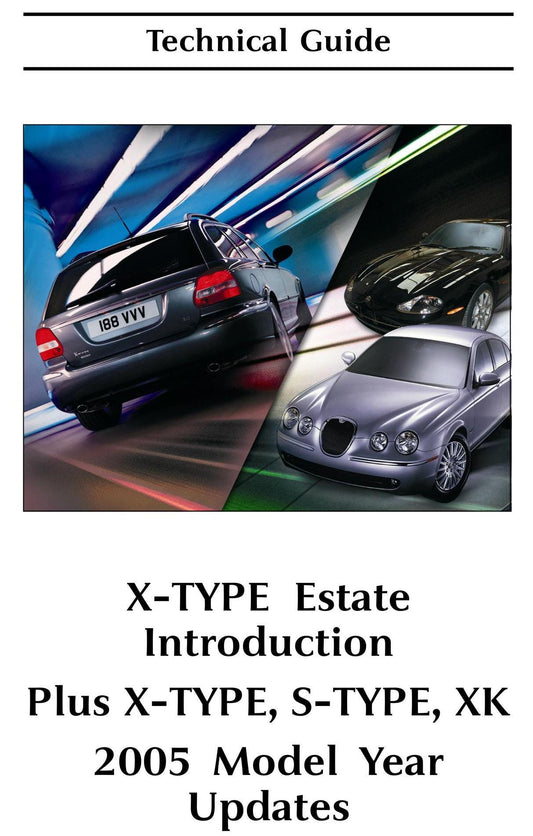 Jaguar S Type - X-Type XK Estate 2005 -  Technical Guide - Model Year Update