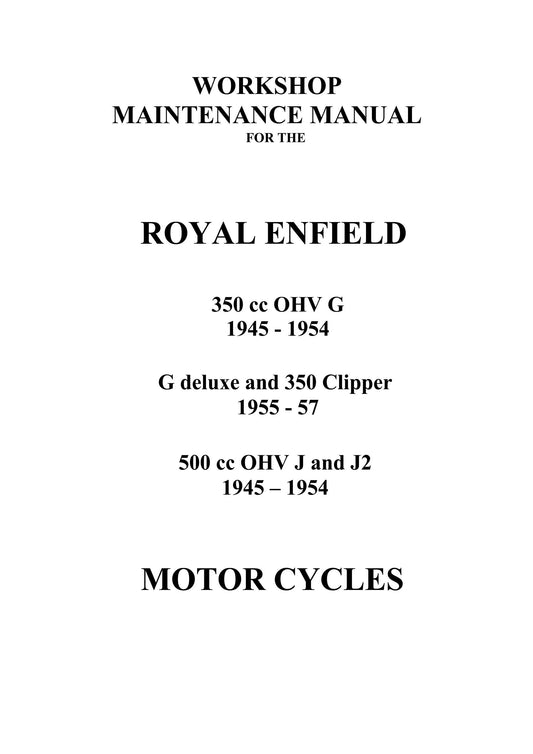 1946 to 1957 Royal Enfield 350cc OHV G 1945-54, G Deluxe 350 Clipper 1955-57, 500cc OHV J J2 1945-54 - Workshop Service Repair Manual