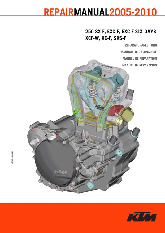 KTM 2005 2006 2007 2008 2009 2010 - 250 Sx-f Exc-f Six Days Xcf-w Xc-f Sxs-f - Engine - Service Workshop Repair Manual