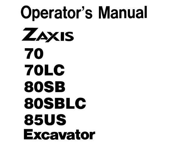 Hitachi Zaxis - 70 70lc 80sb 80sblc 85us - Operators Manual - Excavator