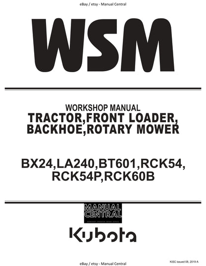 Kubota Tractor Front Loader Backhoe Rotary Mower- BX24 LA240 BT601 RCK54 RCK54P RCK60B  Workshop Service Repair Manual